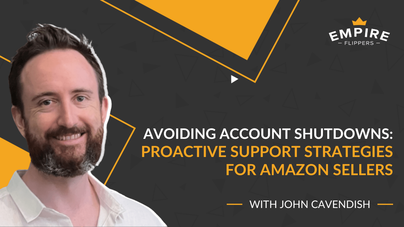 Avoiding Account Shutdowns Proactive Support Strategies for Amazon Sellers With John Cavendish [Ep.184]-min
