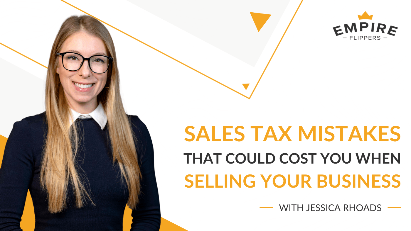 Sales Tax Mistakes That Could Cost You When Selling Your Business With Jessica Rhoads [Ep.181]-min