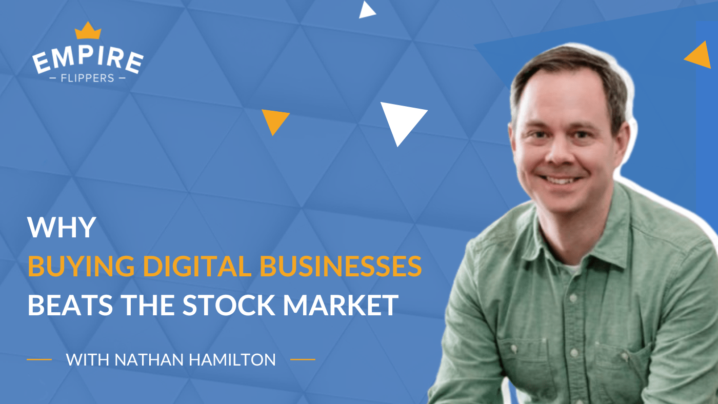 Why Buying Digital Businesses Beats the Stock Market With Nathan Hamilton [Ep.180]-min
